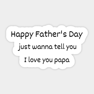 father's day i love you papa ,funny cute father gift Sticker